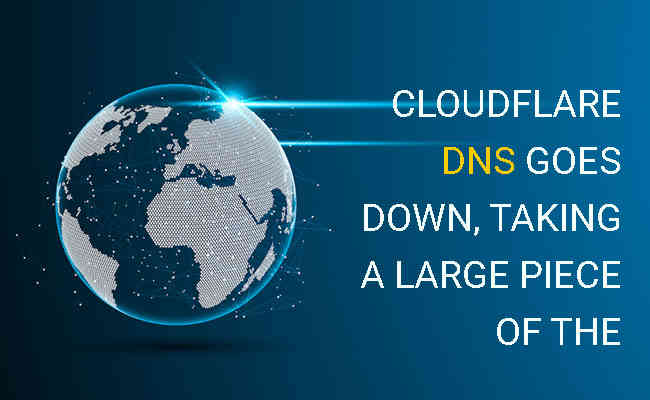 Cloudflare DNS goes down, taking a large piece of the internet with it