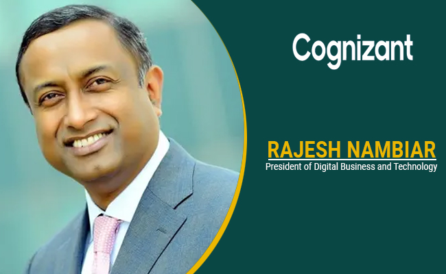 Cognizant assigns Rajesh Nambiar as President of Digital Business and Technology