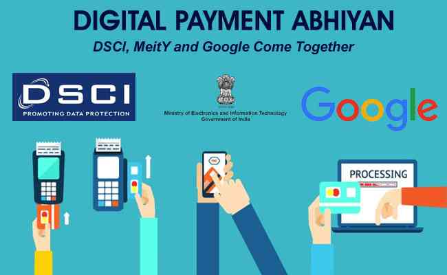 Ministry of Electronics & Information Technology and Google launch the 'Digital Payment Abhiyan'