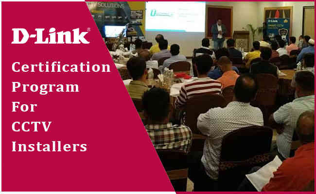 D-Link conducts certification program for CCTV installers