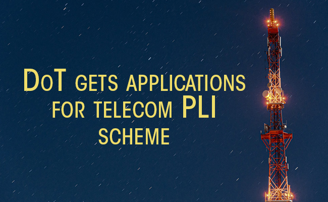 DoT gets applications for telecom PLI scheme from 32 companies including MSMEs