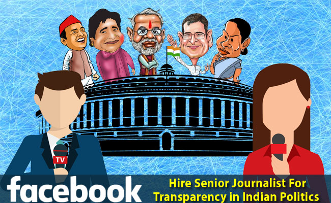 Facebook to hire senior journalist to bring transparency in Indian politics