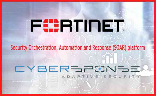 Fortinet completes the acquisition of SOAR provider CyberSponse