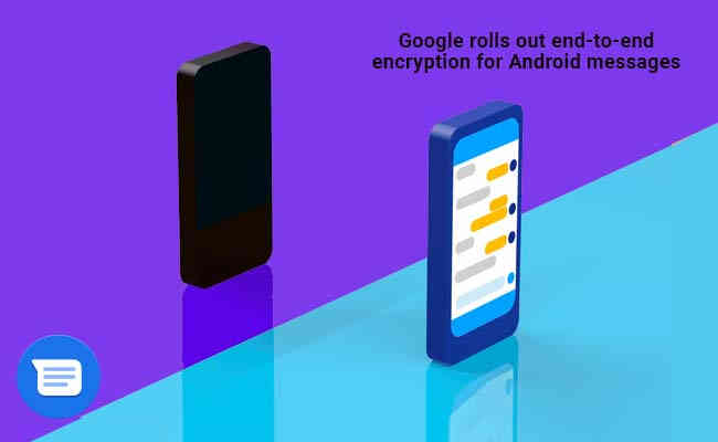Google rolls out end-to-end encryption for Android messages