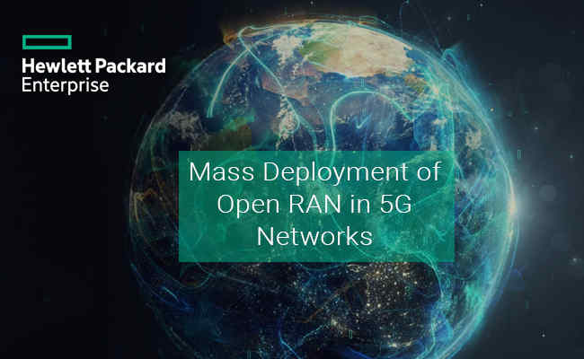 Hewlett Packard Enterprise Paves Way For Mass Deployment of Open RAN in 5G Networks