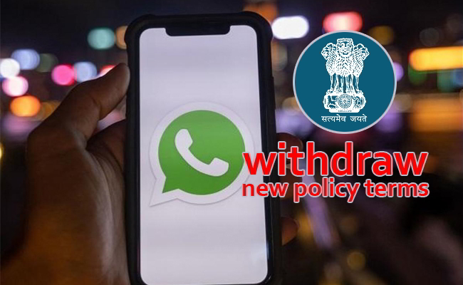 India Government orders WhatsApp to withdraw its new policy terms in seven days