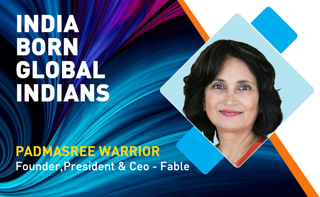 Indian Origin Tech Talent Ruling The Global Tech Industry: Padmasree Warrior, Founder, President & CEO- Fable
