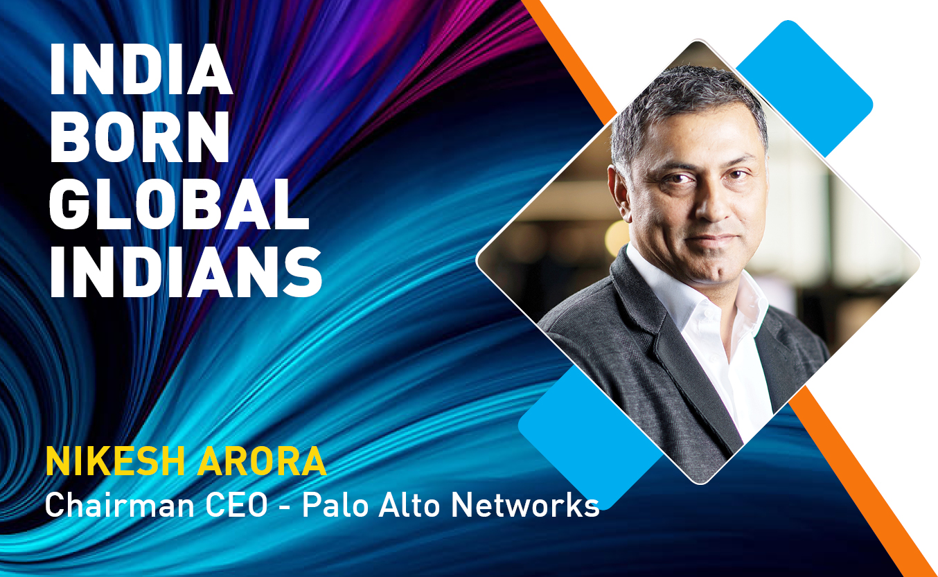 Indian Origin Tech Talent Ruling The Global Tech Industry: Nikesh Arora, Chairman CEO - Palo Alto Networks 
