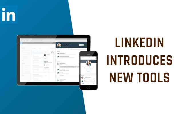 LinkedIn introduces new tools