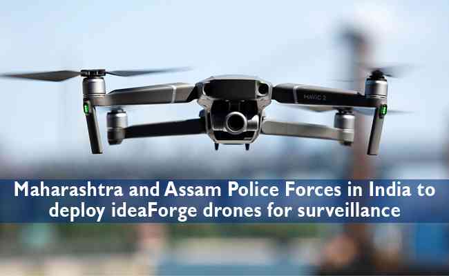 Maharashtra and Assam Police Forces in India to deploy ideaForge drones for surveillance