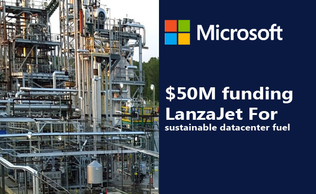 Microsoft funds $50 million in LanzaJet for sustainable datacenter fuel