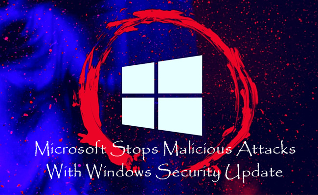 Microsoft stops malicious attacks with Windows Security update