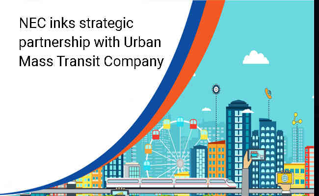 NEC inks strategic partnership with Urban Mass Transit Company