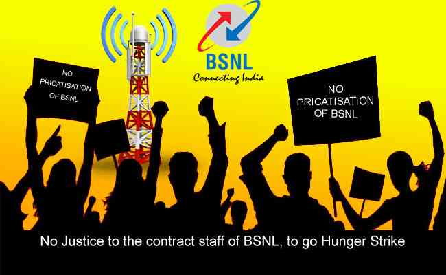 No Justice to the contract staff of BSNL, to go Hunger Strike