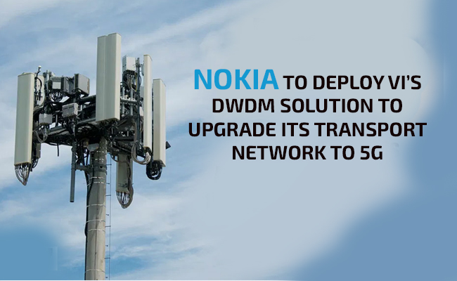 Nokia to deploy Vi’s DWDM solution to upgrade its transport network to 5G