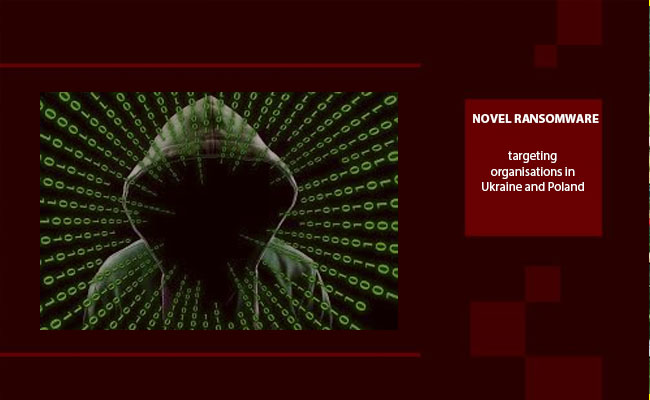 Novel Ransomware targeting organisations in Ukraine and Poland