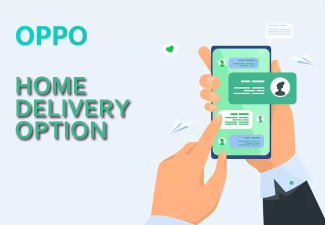 OPPO brings an exclusive home delivery option for OPPO Products