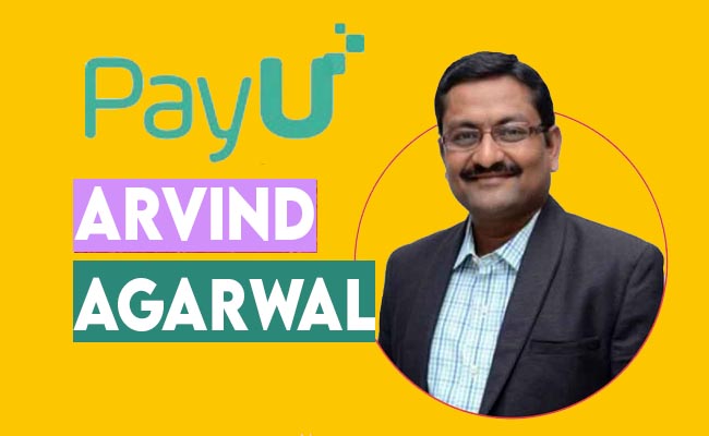 PayU ropes in Arvind Agarwal as the CFO for its India Payments Business