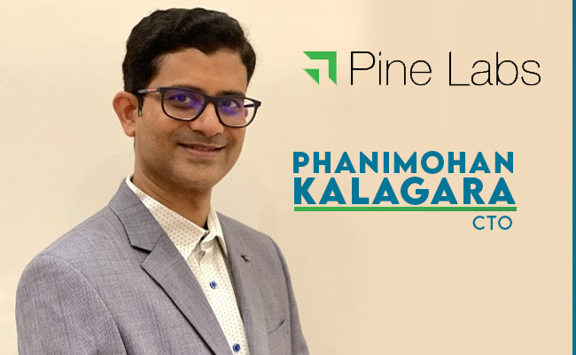 Pine Labs assigns Phanimohan Kalagara as CTO