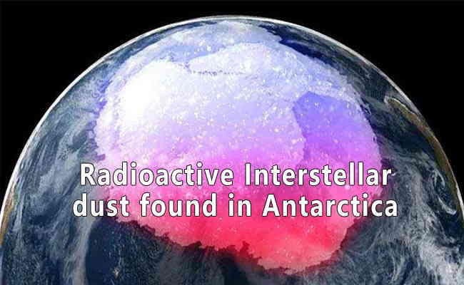 Radioactive Interstellar dust found in Antarctica