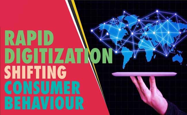 Rapid digitization leading to shift in consumer behaviour