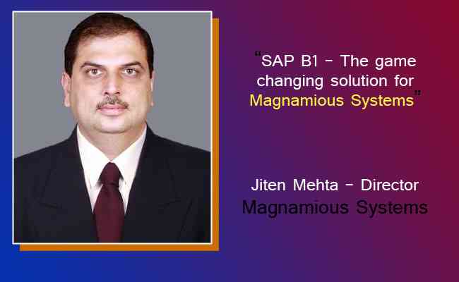 SAP B1 - The game changing solution for Magnamious Systems
