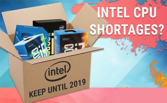 Why there is shortage of INTEL CPU's ?