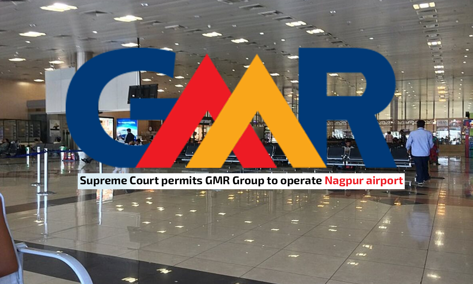 Supreme Court permits GMR Group to operate Nagpur airport