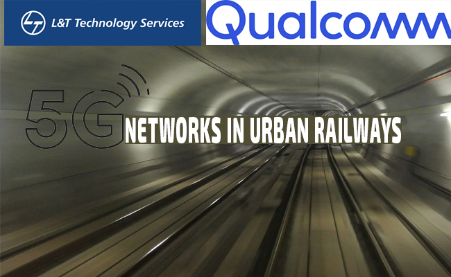 Thales selects LTTS, Qualcomm to enable 5G networks in urban railways