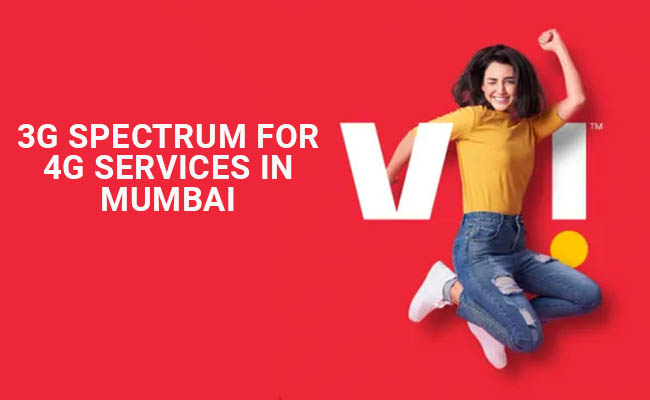 Vodafone Idea enables 3G spectrum for 4G services in Mumbai