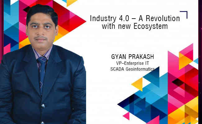 Industry 4.0 – A Revolution with new Ecosystem