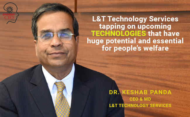 L&T Technology Services tapping on upcoming technologies that have huge potential and essential for people’s welfare  