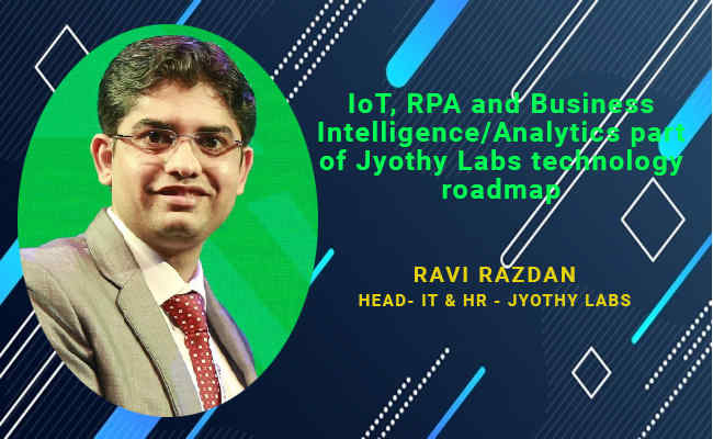 IoT, RPA and Business Intelligence/Analytics part of Jyothy Labs technology roadmap